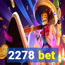 2278 bet